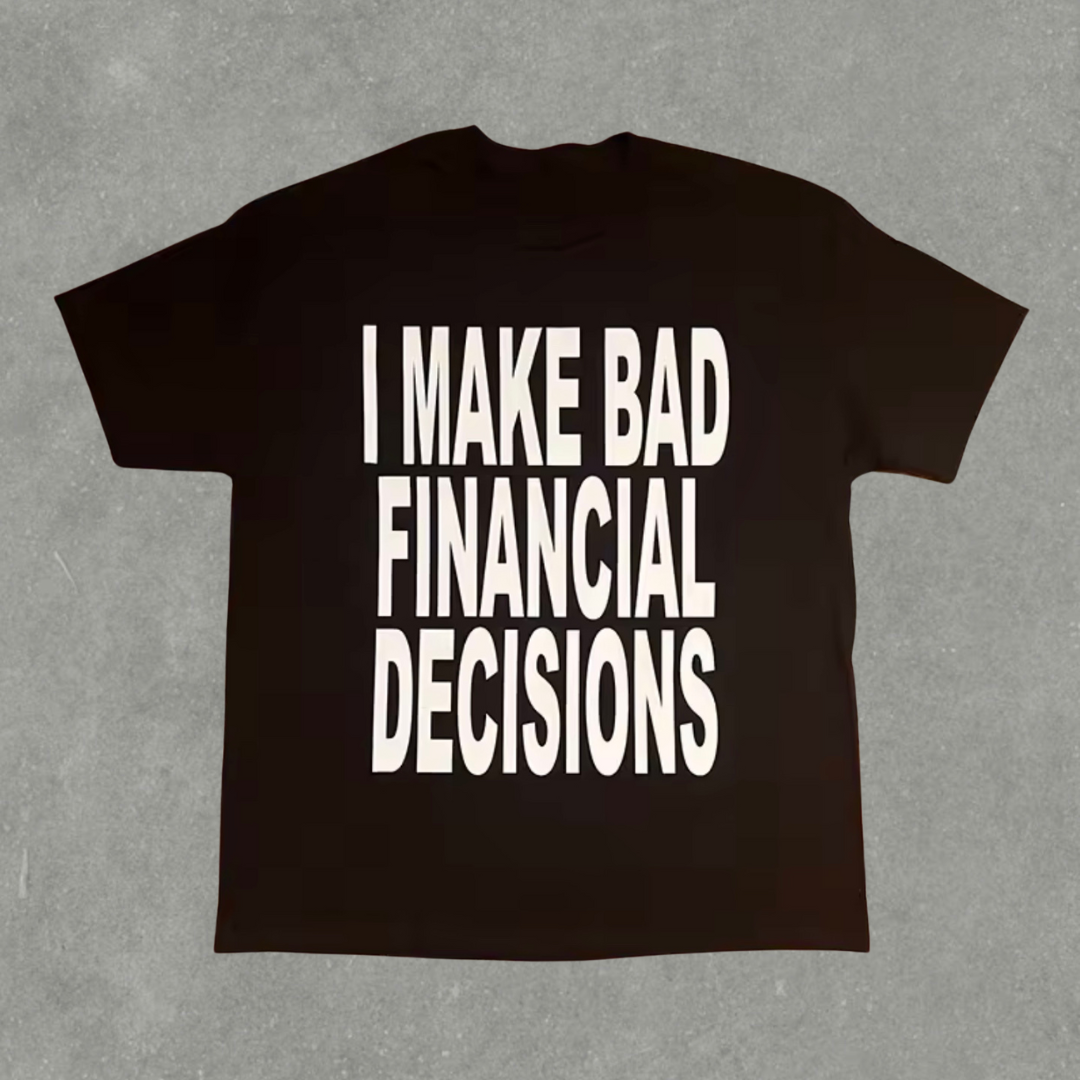 T-Shirt Bad Decisions
