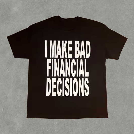 T-Shirt Bad Decisions
